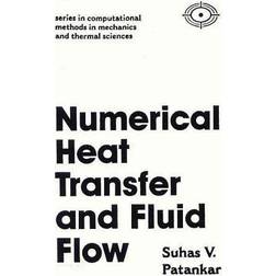 Numerical Heat Transfer and Fluid Flow (Hemisphere Series on Computational Methods in Mechanics and Thermal Science) (Hardcover)