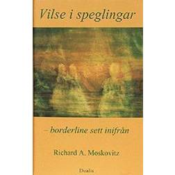 Vilse i speglingar: borderline sett inifrån (Inbunden)