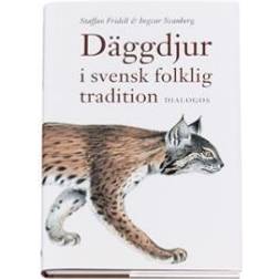 Däggdjur i svensk folklig tradition (Inbunden)