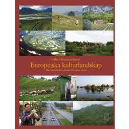Europeiska kulturlandskap: hur människan format Europas natur (Inbunden)