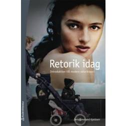 Retorik idag: introduktion till modern retorikteori (Häftad, 2008)