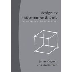 Design av informationsteknik: materialet utan egenskaper (Häftad, 2004)