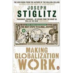 Making Globalization Work: The Next Steps to Global Justice (Paperback, 2007)