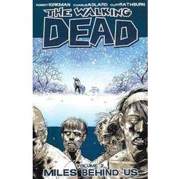 The Walking Dead Volume 2: Miles Behind Us (Walking Dead (6 Stories)) (Paperback, 2006)