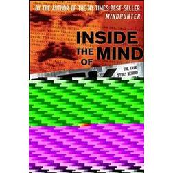 Inside the Mind of BTK: The True Story Behind the Thirty-Year Hunt for the Notorious Wichita Serial Killer (Häftad, 2008)