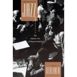 Thinking in Jazz: The Infinite Art of Improvisation (Chicago Studies in Ethnomusicology) (Paperback, 1994)