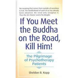 If You Meet Buddha on the Road, Kill Him (Häftad, 1998)