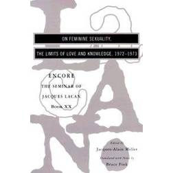 On Feminine Sexuality the Limits of Love and Knowledge (Häftad, 1999)