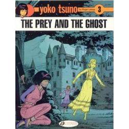 Yoko Tsuno Vol.3: The Prey and the Ghost (Paperback, 2008)