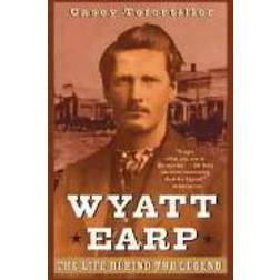 Wyatt Earp: The Life Behind the Legend (Häftad, 1999)