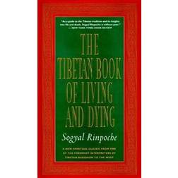 The Tibetan Book of Living and Dying: A New Spiritual Classic from One of the Foremost Interpreters of Tibetan Buddhism to the West (Paperback, 2012)