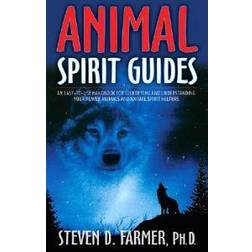 Animal Spirit Guides: An Easy-to-Use Handbook for Identifying and Understanding Your Power Animals and Animal Spirit Helpers: 1 (Paperback, 2006)