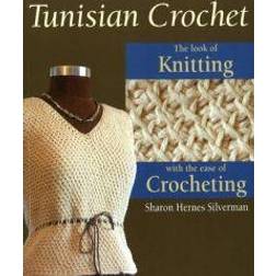 Tunisian Crochet: The Look of Knitting with the Ease of Crocheting (Paperback, 2009)