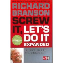 Screw it, Let's Do it: Lessons in Life and Business (Paperback, 2007)