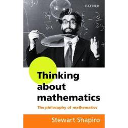 Thinking about Mathematics: The Philosophy of Mathematics (Paperback, 2000)