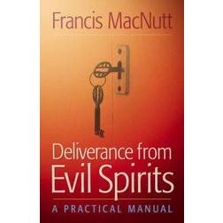 Deliverance from Evil Spirits: A Practical Manual (Paperback, 2009)