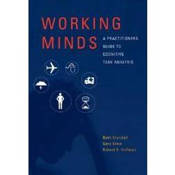 Working Minds: A Practioner's Guide to Cognitive Task Analysis (Paperback, 2006)