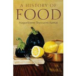 A History of Food (Inbunden, 2008)