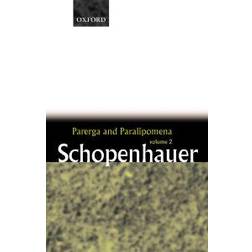 Parerga and Paralipomena: Volume 2: Short Philosophical Essays: Short Philosophical Essays Vol 2 (Paperback, 2001)