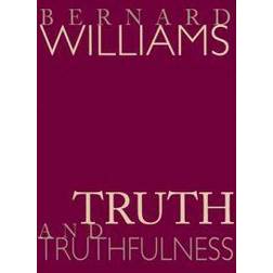 Truth and Truthfulness: An Essay in Genealogy (Paperback, 2004)