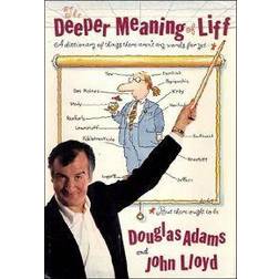 The Deeper Meaning of Liff: A Dictionary of Things There Aren't Any Words for Yet--But There Ought to Be (Häftad, 2005)