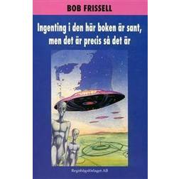 Ingenting i den här boken är sant, med det är precis så det är (Häftad)