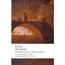 The Annals: The Reigns of Tiberius, Claudius, and Nero (Oxford World's Classics) (Paperback, 2008)