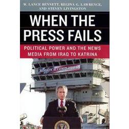 When the Press Fails (Häftad, 2008)