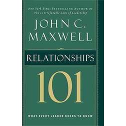 Relationships 101: What Every Leader Needs to Know (Maxwell, John C.) (Hardcover, 2006)