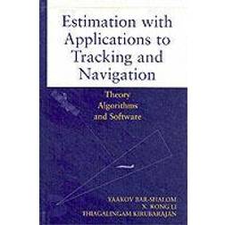 Estimation with Applications to Tracking and Navigation: Theory Algorithms and Software (Inbunden, 2001)