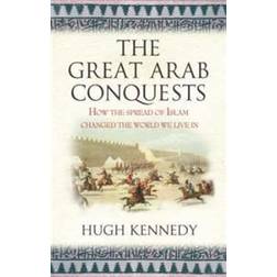 The Great Arab Conquests (Häftad, 2008)