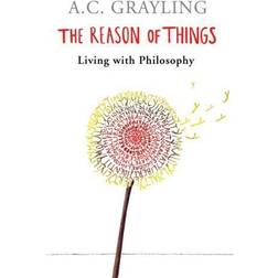 The Reason of Things: Living with Philosophy