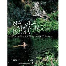Natural Swimming Pools: (Inbunden, 2001)