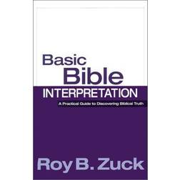 Basic Bible Interpretation: A Practical Guide to Discovering Biblical Truth