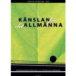 Känslan för det allmänna: medborgarnas relation till staten och varandra (Häftad)