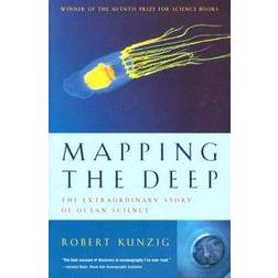 Mapping the Deep: The Extraordinary Story of Ocean Science (Paperback, 2000)