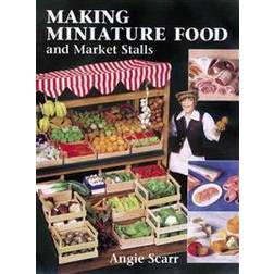 Making Miniature Food and Market Stalls (Häftad, 2001)