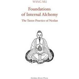 Foundations of Internal Alchemy: The Taoist Practice of Neidan (Häftad, 2011)