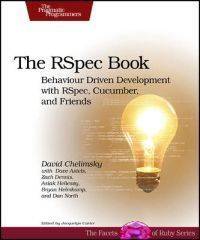 The RSpec Book: Behaviour-Driven Development with RSpec, Cucumber, and Friends (Paperback, 2010)