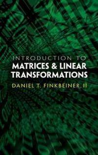 Introduction to Matrices & Linear Transformations (Paperback)