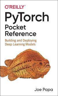 PyTorch Pocket Reference (Häftad)