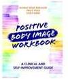 Positive Body Image Workbook (Paperback)