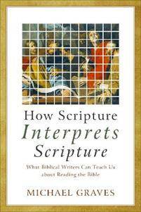 How Scripture Interprets Scripture (Paperback)