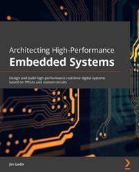 Architecting High-Performance Embedded Systems (Häftad)