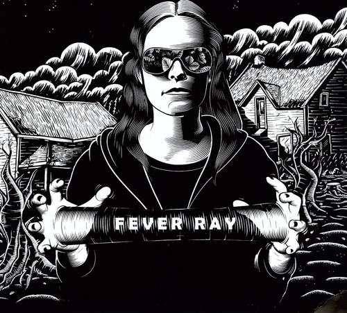 Fever Ray - Fever Ray