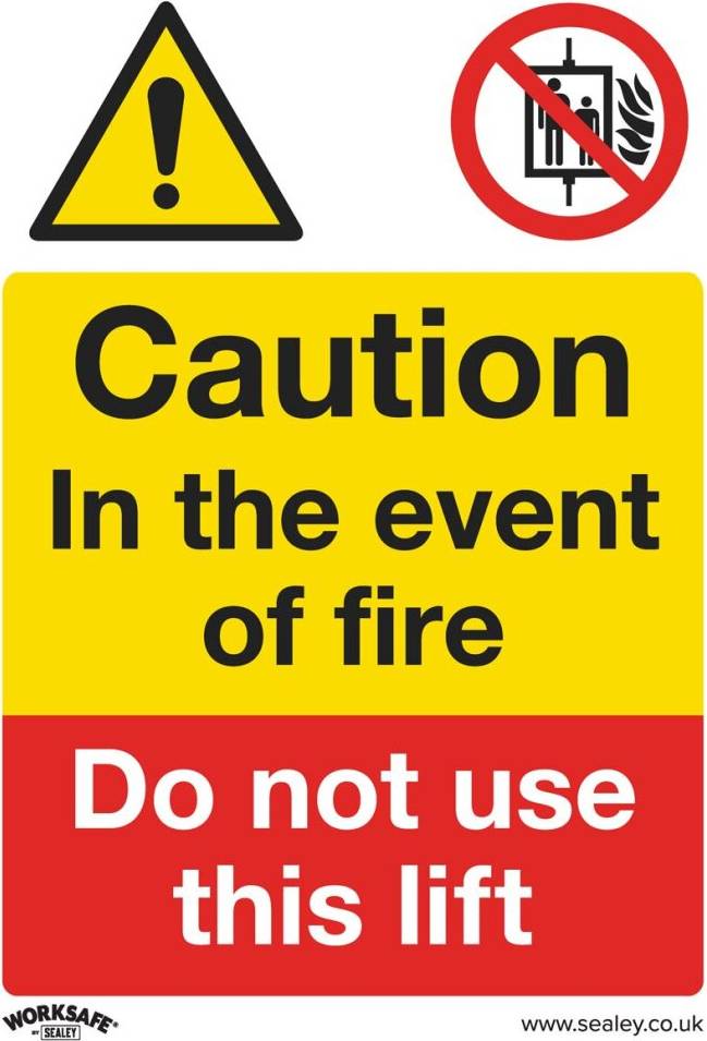 Sealey Rigid Plastic Caution Do Not Use Lift in Fire Sign
