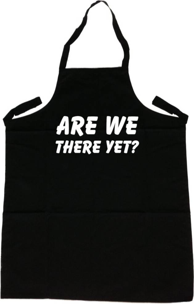 TeeTreeDesigns We There Yet Funny Apron Black