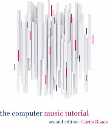 The Computer Music Tutorial, second edition (Inbunden)