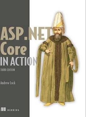 ASP.NET Core in Action, Third Edition (Häftad, Inbunden)