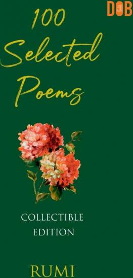 Rumi 100 Selected Poems Rumi